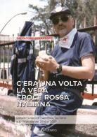 C'era una volta la vera Croce Rossa Italiana. Dossier sulla CRI nazionale, siciliana e di Siracusa dal 2014 al 2020 di Salvatore Sparatore edito da EBS Print