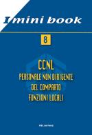 Minibook 8. CCNL personale non dirigente del comparto funzioni locali edito da CEL Editrice