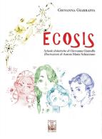 Ecosis di Giovanna Giarraffa edito da Edizioni Ex Libris