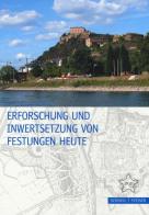 Erforschung und Inwertsetzung von Festungen Heute edito da Schnell & Steiner
