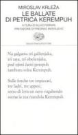 Le ballate di Petrica Kerempuh di Miroslav Krleza edito da Einaudi