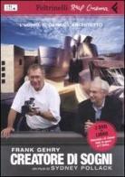 Frank Gehry creatore di sogni. 2 DVD. Con libro di Sydney Pollack edito da Feltrinelli