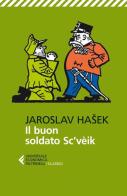 Il buon soldato Sc'vèik di Jaroslav Hasek edito da Feltrinelli