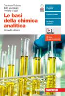 Le basi della chimica analitica. Per le Scuole superiori. Con e-book. Con espansione online di Carmine Rubino, Italo Venzaghi, Renato Cozzi edito da Zanichelli