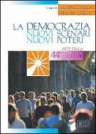 La democrazia. Nuovi scenari, nuovi poteri. Atti della 44ª Settimana sociale dei cattolici italiani edito da EDB