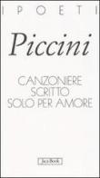 Canzoniere scritto solo per amore di Daniele Piccini edito da Jaca Book