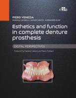 Esthetics and function in complete denture prosthesis. Digital perspectives di Piero Venezia, Pasquale Lacasella, Alessio Casucci edito da Edra