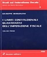 I limiti costituzionali quantitativi dell'imposizione fiscale di Giuseppe Bergonzini edito da Jovene