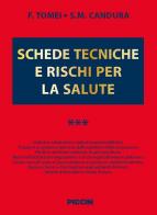 Schede tecniche e rischi per la salute vol.3 di F. Tomei, Stefano M. Candura edito da Piccin-Nuova Libraria