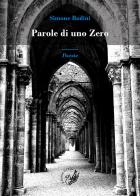 Parole di uno zero di Simone Bodini edito da La Zisa