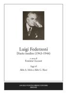 Diario inedito (1943-1944) di Luigi Federzoni edito da Pontecorboli Editore