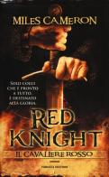 Red Knight. Il Cavaliere rosso di Miles Cameron edito da Fanucci