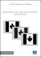 Metodi Monte Carlo e delle Catene di Markov: una introduzione. Con software di Mirko Reguzzoni, Fernando Sansò, Damiano Triglione edito da Maggioli Editore