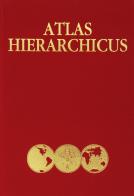 Atlas hierarchicus. Descriptio geographica et statistica insuper notae historicae ecclesiae catholicae edito da Urbaniana University Press