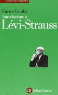 Introduzione a Lévi-Strauss di Enrico Comba edito da Laterza