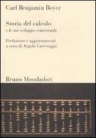 Storia del calcolo di Carl B. Boyer edito da Mondadori Bruno
