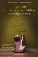 I bambini e il pensiero scientifico. Il lavoro di Mary Everest Boole di Paola Magrone, Ana Millán Gasca edito da Carocci