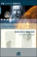Galileo Galilei. Una storia da osservare di Flavia Marcacci edito da Lateran University Press