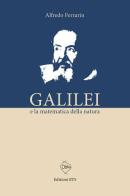 Galilei e la matematica della natura di Alfredo Ferrarin edito da Edizioni ETS