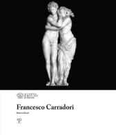 Francesco Carradori di Roberta Roani edito da Polistampa
