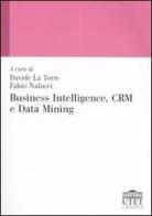 Business intelligence, CRM e data mining edito da UTET Università