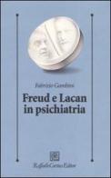 Freud e Lacan in psichiatria di Fabrizio Gambini edito da Raffaello Cortina Editore