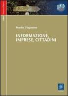 Informazione, imprese, cittadini di Manlio D'Agostino edito da Le Fonti