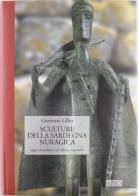 Sculture della Sardegna nuragica di Giovanni Lilliu edito da Ilisso