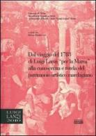 Dal viaggio del 1783 di Luigi Lanzi per la Marca alla conoscenza e tutela del patrimonio marchigiano. Atti del 1° Convegno di studi Lanziani (Treia, 2 dicembre 2006) edito da Simple