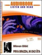 Prva brazda-Ni oko sta. Audiolibro. CD Audio e CD-ROM di Milovan Glisic edito da ABC (Rovereto)