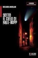 Sotto il cielo di Hale-Bopp di Riccardo Angiolani edito da Foschi