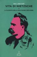 Vita di Nietzsche vol.2