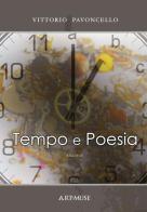 Tempo e poesia di Vittorio Pavoncello edito da David and Matthaus