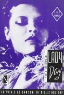 Billie Holiday. Lady day di Paola Buoncompagni edito da Stampa Alternativa