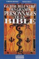 Le guide illustré des grands personnages de la Bible di Corinne Bonnet, Paolo Xella edito da Gremese Editore