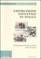 L' istruzione infantile in Italia. Dal Risorgimento alla riforma Moratti. Studi e documenti di Redi S. Di Pol edito da Marcovalerio