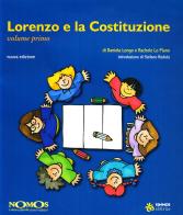 Lorenzo e la Costituzione vol.1 di Daniela Longo, Rachele Lo Piano edito da Sinnos