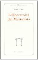 L' operatività del martinista di Ovidio La Pera edito da Firenzelibri