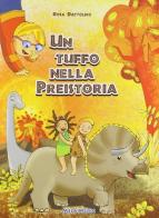 Un tuffo nella preistoria. Con CD Audio di Rosa Dattolico edito da Mela Music