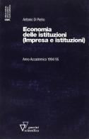 Economia delle istituzioni. Impresa e istituzioni di Antonio Di Pietro edito da Guerini Scientifica