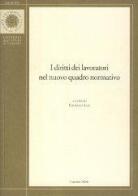 I diritti dei lavoratori nel nuovo quadro normativo. Atti del Convegno (Cassino, 22 novembre 2002) edito da Università di Cassino