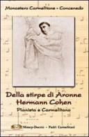 Della stirpe di Aronne Hermann Cohen. Pianista e carmelitano edito da Mimep-Docete