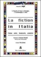 La fiction in Italia edito da Audino