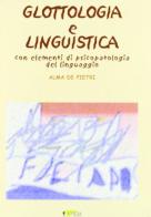 Glottologia e linguistica. Con elementi di psicopatologia del linguaggio di Alma De Pietri edito da Athena Audiovisuals