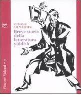 Breve storia della letteratura yiddish di Chone Shmeruk edito da Voland