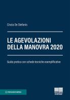 Le agevolazioni della Manovra 2020. Guida pratica con schede tecniche esemplificative di Cinzia De Stefanis edito da Maggioli Editore