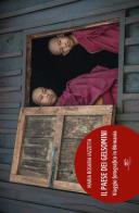 Il paese dei gelsomini. Viaggio fotografico in Birmania. Ediz. a colori di Maria Rosaria Iazzetta edito da Europa Edizioni