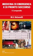 Medicina di emergenza e di pronto soccorso. Il compendio di Mario Giosuè Balzanelli edito da CIC Edizioni Internazionali