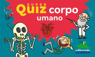 Corpo umano. Super quiz. Con 100 schede con quiz di Sophie de Mullenheim edito da Editoriale Scienza