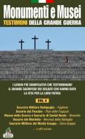 Monumenti e musei testimoni della grande guerra vol.4 edito da Azzurra Publishing